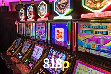 Descubra o Mundo do Cassino Online com 818p